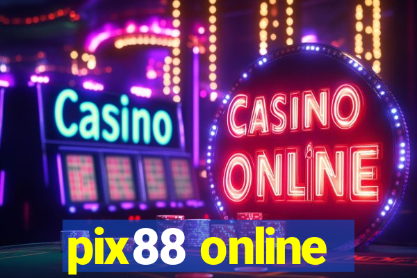 pix88 online